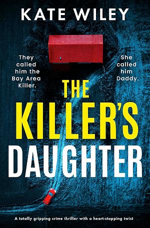 The Killer's Daughter  by Kate Wiley