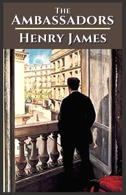 The Ambassadors: Illustrated by Henry James