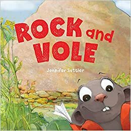 Rock and Vole by Jennifer Sattler