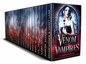 Venom and Vampires by Bryan Cohen, Casey Lane, Jennifer Hilt, Robert D. Armstrong, Sharon Stevenson, Martina McAtee, Madisyn Monroe, Ilana Waters, Boone Brux, Tom Shutt, J.E. Taylor, Kory M. Shrum, Lynn Tyler, Shayne Silvers, Amanda Pillar