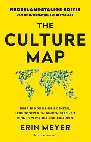 The Culture Map: De Nederlandse Editie by Erin Meyer
