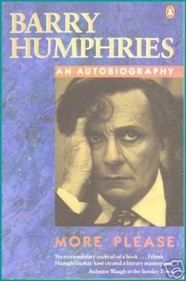 More, Please: An Autobiography by Barry Humphries