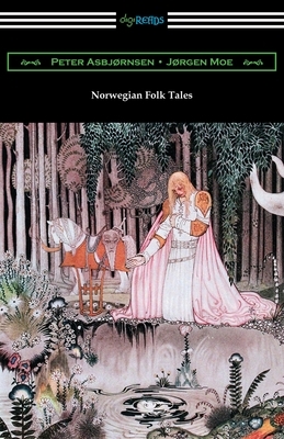 Norwegian Folk Tales by Jørgen Engebretsen Moe, Peter Asbjornsen