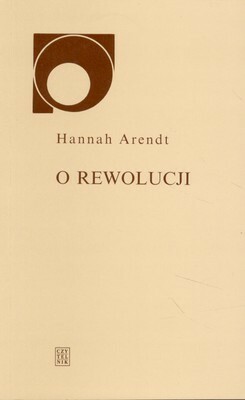 O rewolucji by Mieczysław Godyń, Hannah Arendt