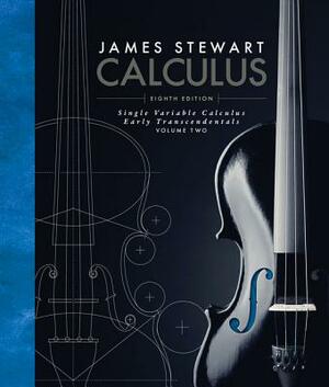 Single Variable Calculus: Early Transcendentals, Volume II by James Stewart