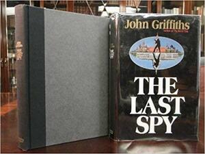 Last Spy by John Griffiths