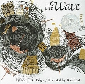 The Wave by Margaret Hodges, Blair Lent