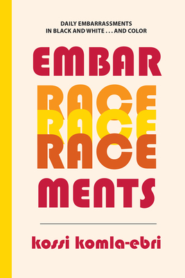 Embar-Race-Ments by Kossi Amekowoyoa Komla-Ebri