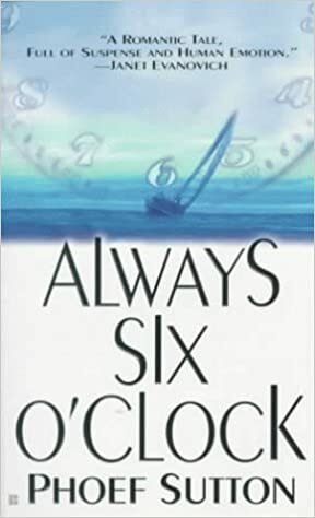 Always Six O'Clock by Phoef Sutton