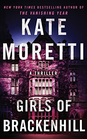 Girls of Brackenhill by Kate Moretti