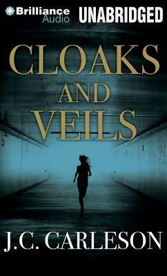 Cloaks and Veils by J.C. Carleson