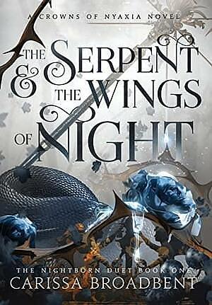 The Serpent and the Wings of Night by Carissa Broadbent