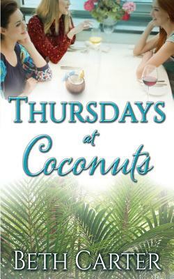 Thursdays at Coconuts by Beth Carter