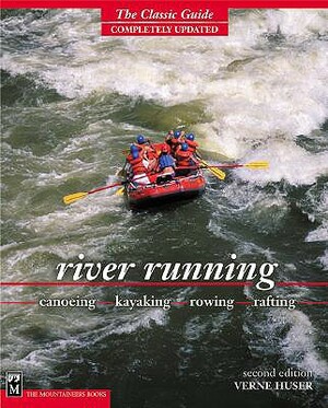 River Running, 2nd Edition by Verne Huser