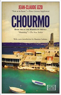 Chourmo: Marseilles Trilogy, Book Two by Jean-Claude Izzo, Howard Curtis