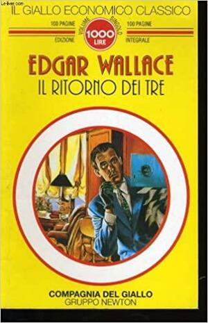 Il ritorno dei tre by Edgar Wallace, Edgar Wallace