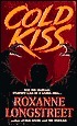 Cold Kiss by Roxanne Longstreet