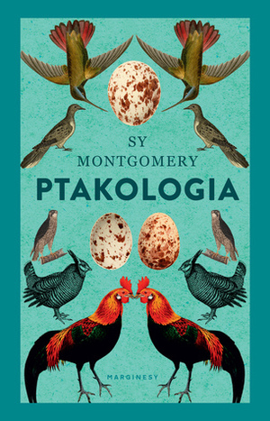 Ptakologia by Sy Montgomery