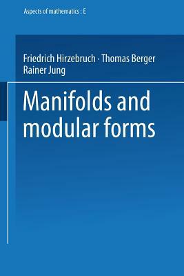 Manifolds and Modular Forms by Friedrich Hirzebruch