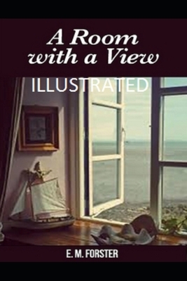 A Room with a View Illustrated by E.M. Forster