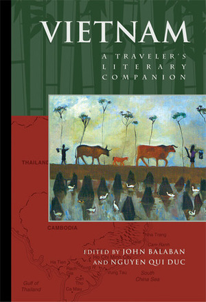 Vietnam: A Traveler's Literary Companion by Nguyễn Quí Đức, Nguyễn Huy Thiệp, John Balaban
