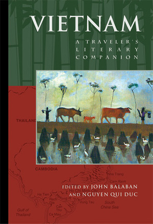 Vietnam: A Traveler's Literary Companion by John Balaban, Nguyễn Quí Đức, Nguyễn Huy Thiệp