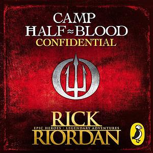 Camp Half-Blood Confidential by Rick Riordan