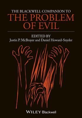 The Blackwell Companion to the Problem of Evil by 