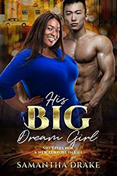 His Big, Dream Girl: BWAM, BBW, Plus Size, Billionaire Romance by BWWM Club, Samantha Drake