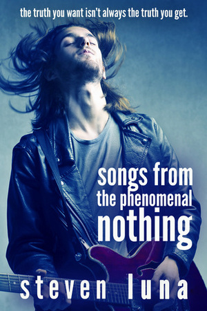 Songs from the Phenomenal Nothing by Steven Luna