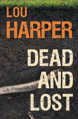 Dead and Lost by Lou Harper