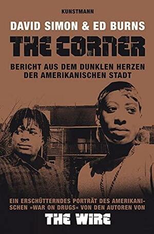 The Corner: Bericht aus dem dunklen Herzen der amerikanischen Stadt by Ed Burns, David Simon