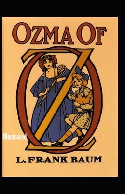 Ozma of Oz Illustrated by L. Frank Baum