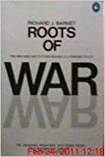 Roots of War by Richard J. Barnet