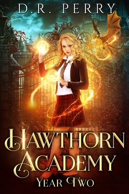 Hawthorn Academy: Year Two by D. R. Perry