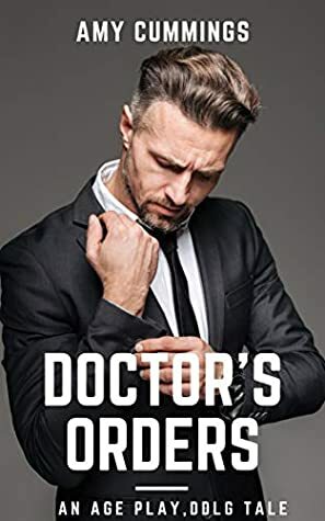 Doctor's Orders: An Age Play, Insta-Love, Christmas Fairy Tale (Chateau Babylon Book 2) by Amy Cummings