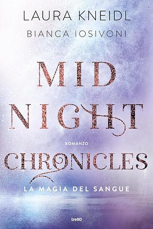 La magia del sangue by Laura Kneidl, Bianca Iosivoni