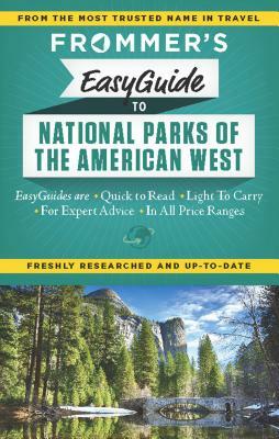 Frommer's Easyguide to National Parks of the American West by Eric Peterson, Don Laine