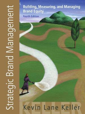 Strategic Brand Management: Building, Measuring, and Managing Brand Equity rental Edition by Kevin Lane Keller, Vanitha Swaminathan