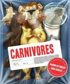 Carnivores by Dan Santat, Aaron Reynolds