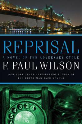 Reprisal: A Novel of the Adversary Cycle by F. Paul Wilson