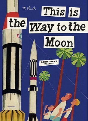 This is the Way to the Moon by Miroslav Sasek