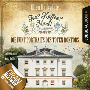 Tee? Kaffee? Mord! - Die fünf Portraits des toten Doktors by Ellen Barksdale