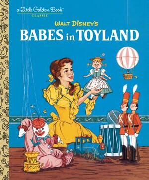 Babes in Toyland (Disney Classic) by Barbara Shook Hazen