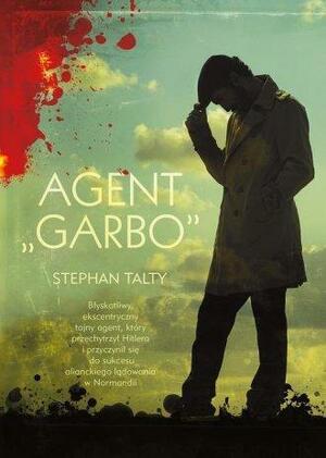 Agent "Garbo" by Stephan Talty