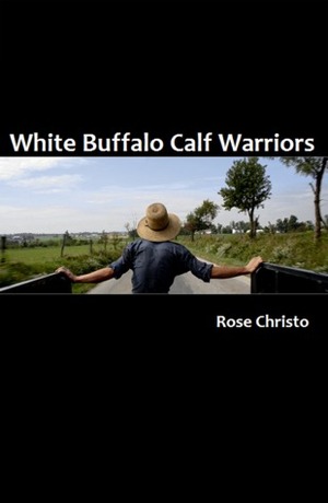 White Buffalo Calf Warriors by Rose Christo