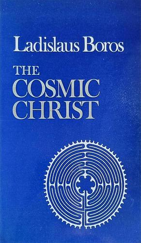 The Cosmic Christ by Ladislaus Boros