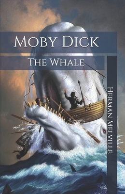 Moby Dick: The Whale by Herman Melville