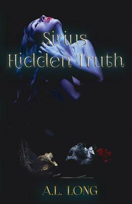 Sirius: Hidden Truth by A. L. Long