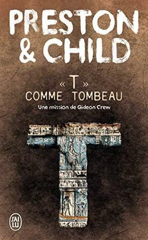 T comme tombeau by Douglas Preston, Lincoln Child